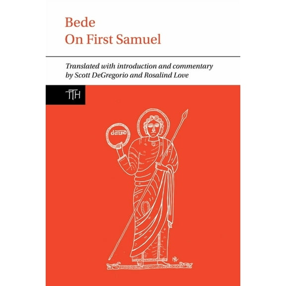 Translated Texts for Historians Bede: On First Samuel, Book 70, (Hardcover)