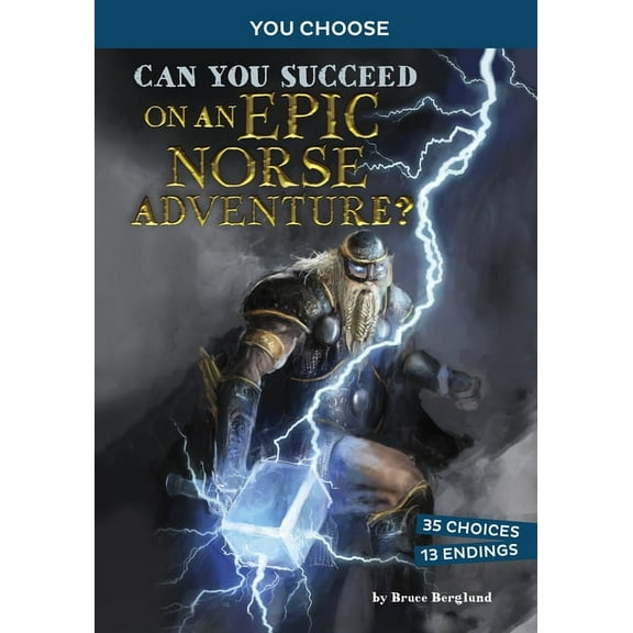 You Choose: Ancient Norse Myths Can You Succeed on an Epic Norse Adventure?: An Interactive Mythological Adventure, (Paperback)