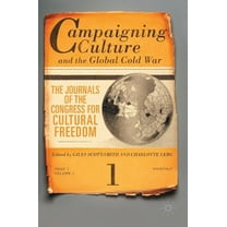 Campaigning Culture and the Global Cold War: The Journals of the Congress for Cultural Freedom, (Hardcover)