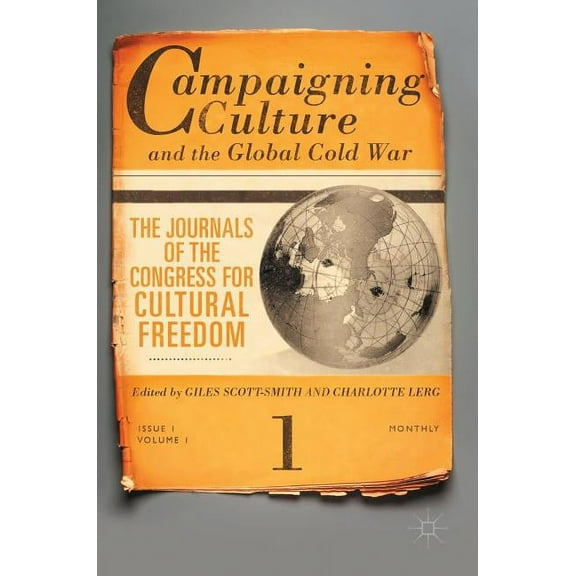 Campaigning Culture and the Global Cold War: The Journals of the Congress for Cultural Freedom, (Hardcover)