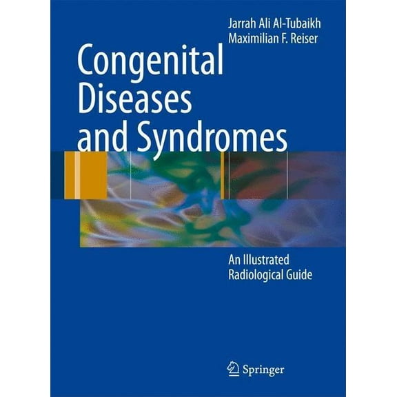 Congenital Diseases and Syndromes: An Illustrated Radiological Guide, (Hardcover)