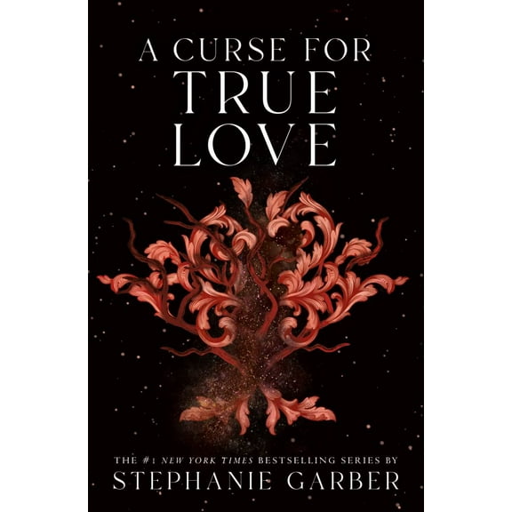 Stephanie Garber: A Curse for True Love (Hardcover)
