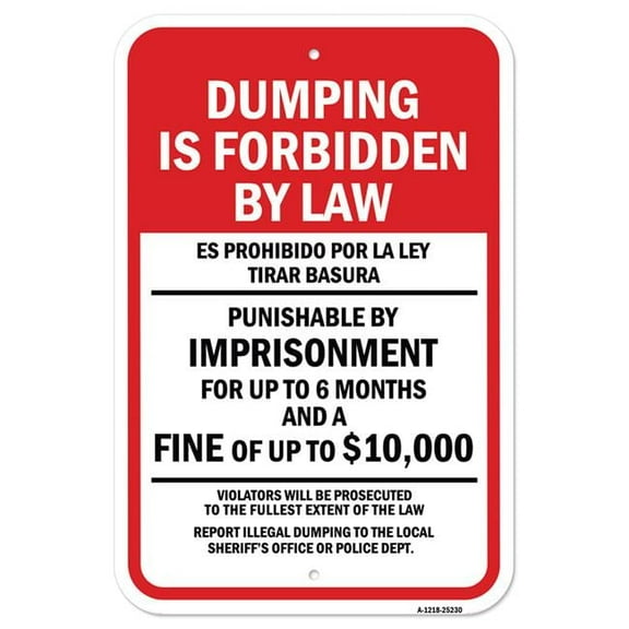 SignMission A-1218-25230 12 x 18 in. Aluminum Sign - Dumping is Forbidden by Law ES Prohibido Por La Ley Tirar Basura