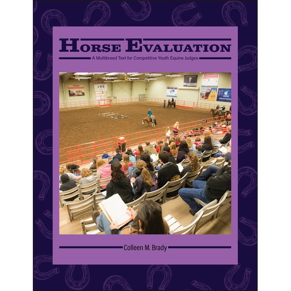 Horse Evaluation: A Multibreed Text for Competitive Youth Equine Judges, (Paperback)