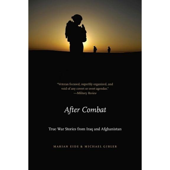 After Combat: True War Stories from Iraq and Afghanistan, (Paperback)