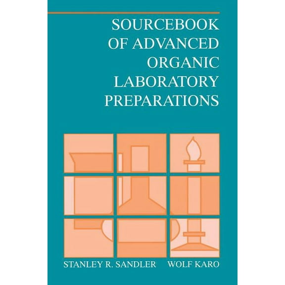 Sourcebook of Advanced Organic Laboratory Preparations, (Paperback)