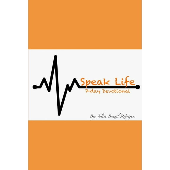Speak Life: 7 Day Devotional (Paperback)