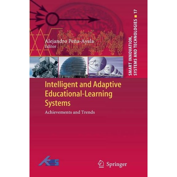 Smart Innovation, Systems and Technologi Intelligent and Adaptive Educational-Learning Systems: Achievements and Trends, Book 17, (Paperback)