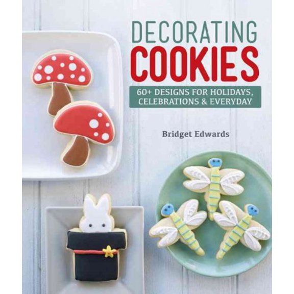 Pre-Owned Decorating Cookies: 60  Designs for Holidays, Celebrations & Everyday (Paperback) 1454703210 9781454703211
