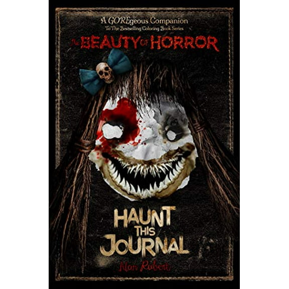 Pre-Owned The Beauty of Horror: Haunt This Journal (Paperback) 1684057566 9781684057566