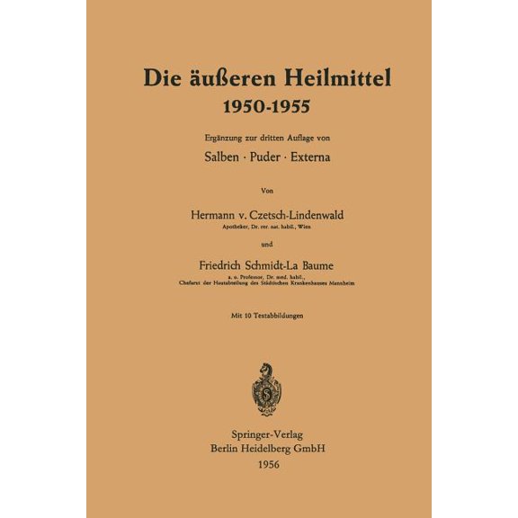 Die ÃuÃeren Heilmittel 1950-1955, (Paperback)