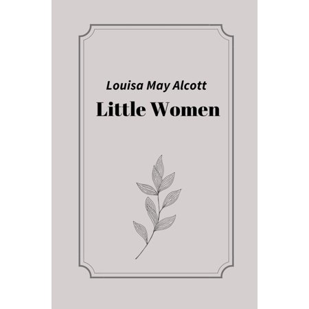 Little Women by Louisa May Alcott (Paperback)