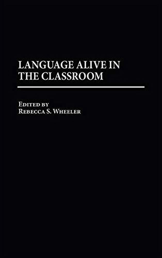 Language Alive in the Classroom, (Hardcover)