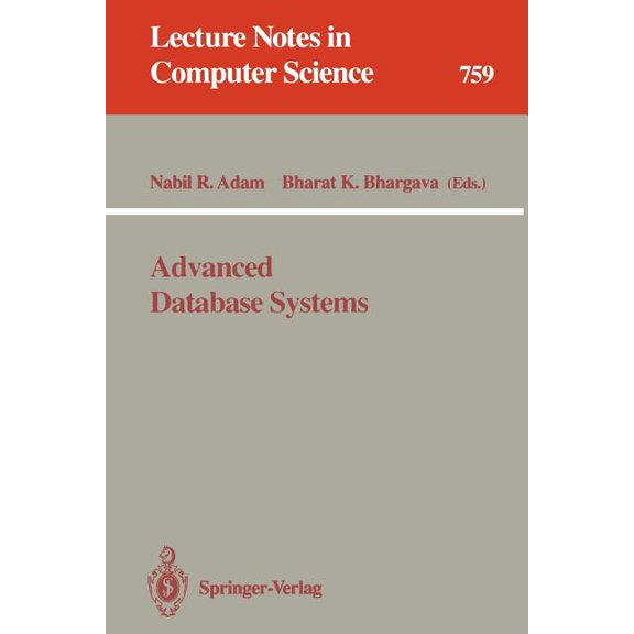Lecture Notes in Computer Science Advanced Database Systems, Book 759, (Paperback)