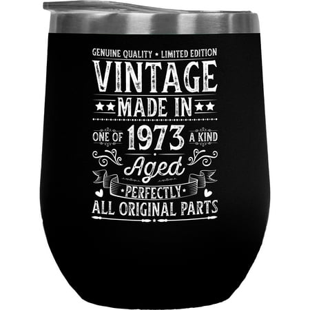 

Vintage Made in 1973 Aged Perfectly - Grandpa or Grandma s Birthday Black 12oz Wine Tumbler