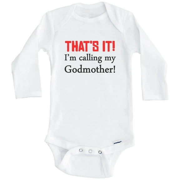 That's It! I'm Calling My Godmother! Funny Godchild One Piece Baby Bodysuit (Long Sleeve), 0-3 Months White