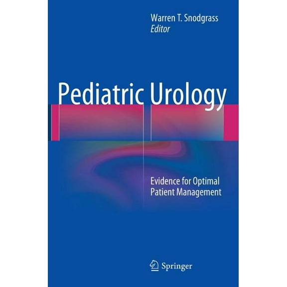 Pediatric Urology: Evidence for Optimal Patient Management, (Hardcover)