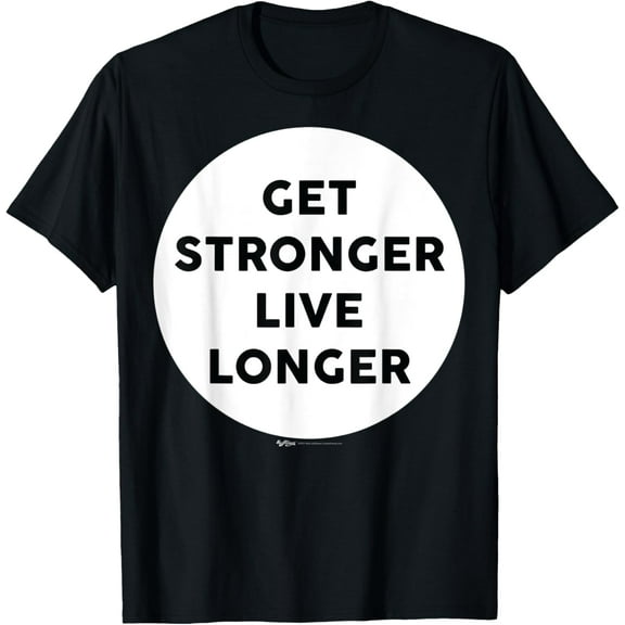 Get Stronger Live Longer Gym Work Out Word Design T-Shirt men and women can wear, black, white, gifts.