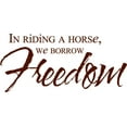 thumbnail image 1 of Do It Yourself Wall Decal Sticker In Riding A Horse We Borrow Freedom Cattleman 10 X30", 1 of 1