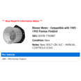thumbnail image 2 of Blower Motor - Compatible with 1989 - 1992 Pontiac Firebird 1990 1991, 2 of 2