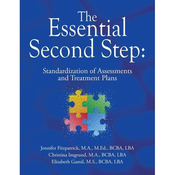 The Essential Second Step: Standardization of Assessments and Treatment Plans, (Paperback)