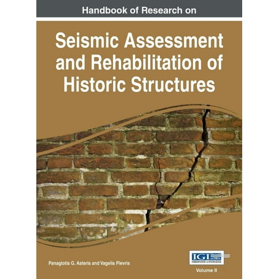 Handbook of Research on Seismic Assessment and Rehabilitation of Historic Structures, Vol 2, (Hardcover)