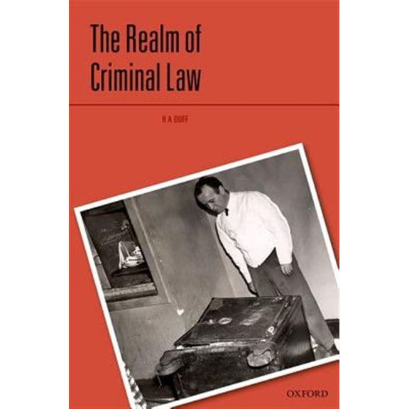 Criminalization: The Realm of Criminal Law