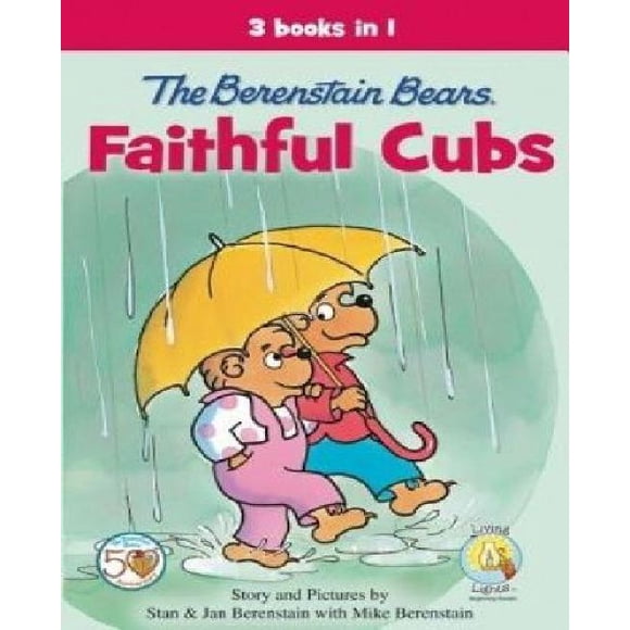 The Berenstain Bears, Faithful Cubs: 3 Books in 1 (Berenstain Bears/Living Lights)