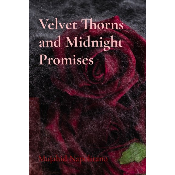 Velvet Thorns and Midnight Promises: Victorian Ghost Stories, (Paperback)