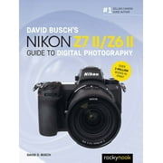The David Busch Camera Guide: David Busch's Nikon Z7 II/Z6 II Guide to Digital Photography (Paperback)