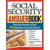 The Social Security Answer Book: Practical Answers to More Than 200 Questions on Social Security