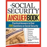 The Social Security Answer Book: Practical Answers to More Than 200 Questions on Social Security
