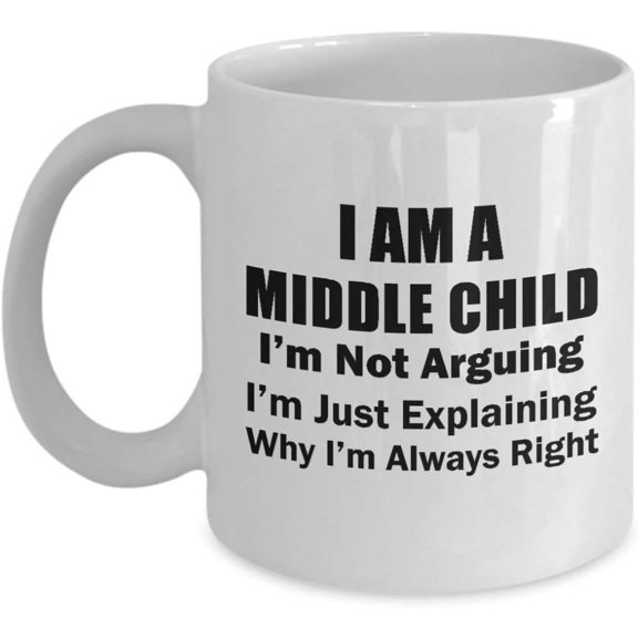 Gifts for Middle Child Coffee Mug Tea Cup - Middle Child Day - Second Child Syndrome Funny Cute Gag Appreciation Idea - Middle Sibling - Not Arguing Im Just Explaining