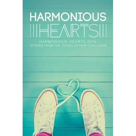 Harmonious Hearts 2015 - Stories from the Young Author Challenge -