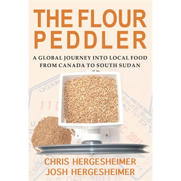 Pre-Owned The Flour Peddler : A Global Journey into Local Food (Paperback)