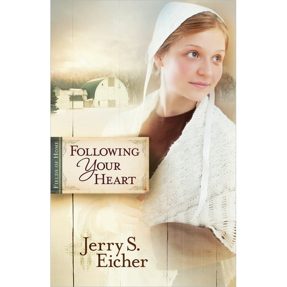 Fields of Home: Following Your Heart (Series #2) (Paperback)