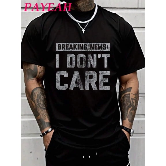 PAYEAH Funny T-Shirt Breaking News L Don't Care Shirt (Single Piece)100% Cotton 220g Heavy Cotton T Shirt