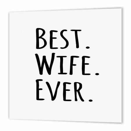 3dRose Best Wife Ever - Fun romantic love gifts - Anniversary, Valentines Day, Iron On Heat Transfer, 10 by 10-inch, For White (Best 10 Year Anniversary Gifts For Wife)