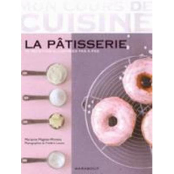 Pre-Owned LA PATISSERIE (Paperback) 2501051955 9782501051958