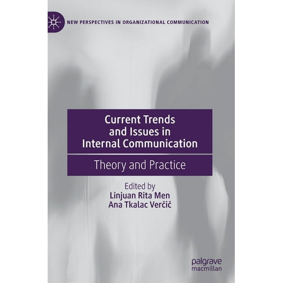 New Perspectives in Organizational Commu Current Trends and Issues in Internal Communication: Theory and Practice, (Hardcover)