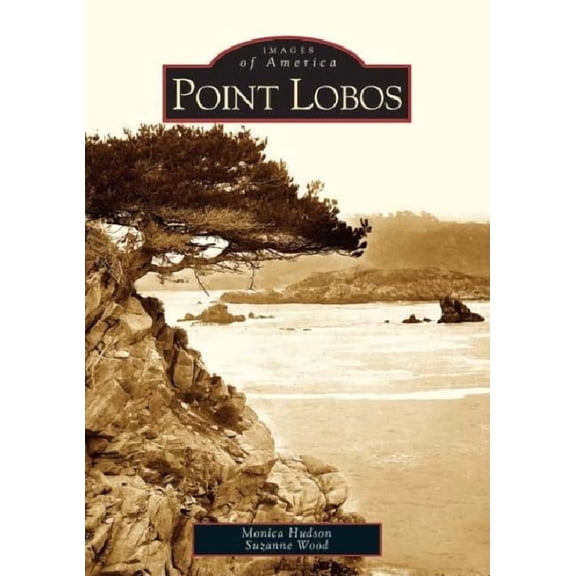 Images of America: Point Lobos (Paperback)