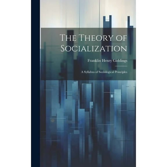 The Theory of Socialization (Hardcover)