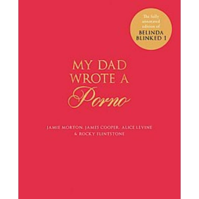 Mon Papa a Écrit un Porno, James Cooper, Alice Levine, et al. Couverture Rigide