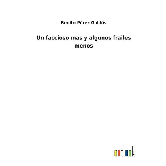 Un faccioso más y algunos frailes menos (Paperback)