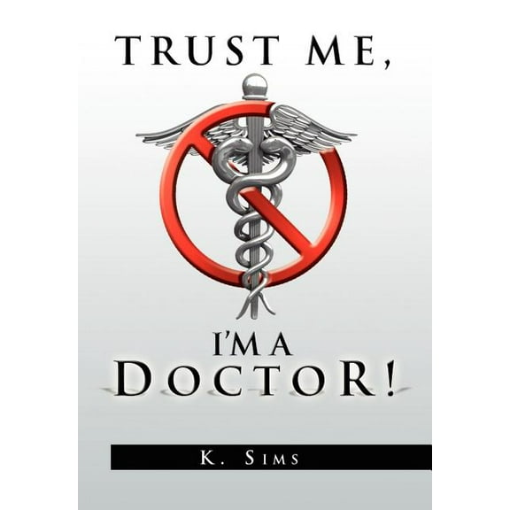 Trust Me, I'm a Doctor!