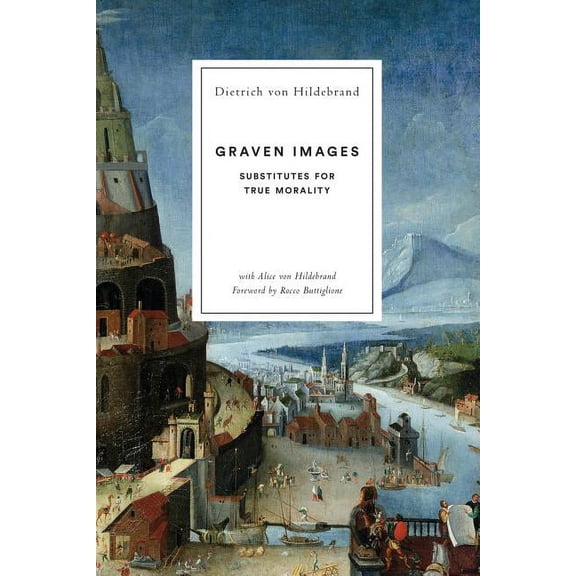 Graven Images: Substitutes for True Morality (Paperback)