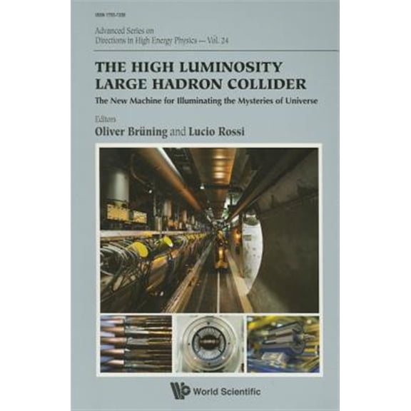Pre-Owned Advanced Directions in High Energy Physics: High Luminosity Large Hadron Collider, The: The New Machine for Illuminating the Mysteries of Universe (Paperback)