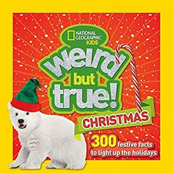 Weird but True Christmas : 300 Festive Facts to Light up the Holidays 9781426328909 Used / Pre-owned