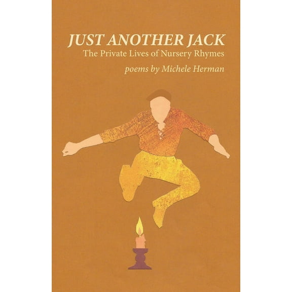Just Another Jack : The Private Lives of Nursery Rhymes (Paperback)
