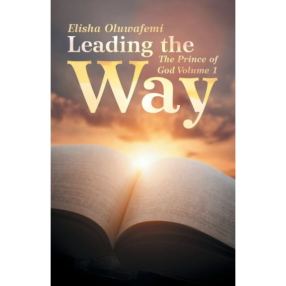 Leading the Way: The Prince of God Volume 1 (Paperback)